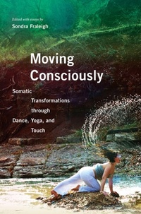 Enlarge image Cover: Moving Consciously - University of Illinois Press