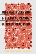 Cover: Imperial Rulership and Cultural Change in Traditional China - University of Washington Press