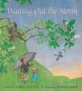 Cover: Waiting Out The Storm - Candlewick Press,U.S.