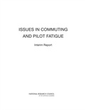 Cover: Issues in Commuting and Pilot Fatigue - National Academies Press