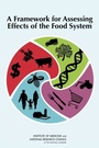 Cover: Framework for Assessing Effects of the Food System - National Academies Press