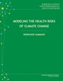 Cover: Modeling the Health Risks of Climate Change - National Academies Press