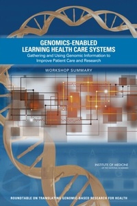 Abbildung von: Genomics-Enabled Learning Health Care Systems - National Academies Press