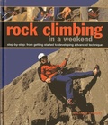 Cover: Rock Climbing in a Weekend - Lorenz Books