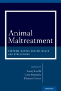 Cover: Animal Maltreatment: Forensic Mental Health Issues and Evaluations - Oxford University Press