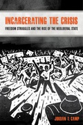 Cover: Incarcerating the Crisis - University of California Press