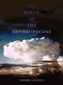 Cover: The Birth of the Anthropocene - University of California Press