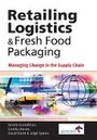 Cover: Retailing Logistics and Fresh Food Packaging - Kogan Page Ltd