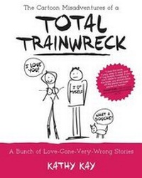Enlarge image Cover: The Cartoon Misadventures of a Total Trainwreck - Strictly Anonymous Books