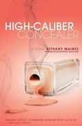 Cover: High-Caliber Concealer - Blue Zephyr Press