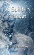 Cover: A Spirit In Motion - Phenomena Books