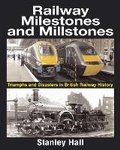 Cover: Railway Milestones & Millstones - Ian Allan Publishing