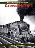 Cover: British Railway Pictorial: Crewe North - Ian Allan Publishing