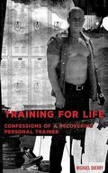 Cover: Training for Life - Confessions of a Recovering Personal Trainer - Project Mavens