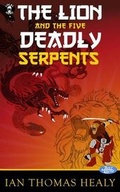 Cover: The Lion and the Five Deadly Serpents - Local Hero Press