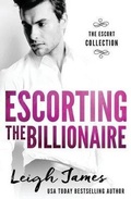 Cover: Escorting the Billionaire - Cmg Publishing, LLC