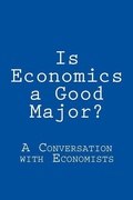Cover: Is Economics a Good Major? - Ivory Tower Publications