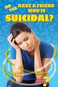 Cover: Do You Have a Friend Who Is Suicidal? - Enslow Publishing