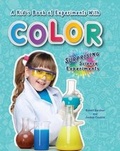 Cover: A Kid's Book of Experiments with Color - Enslow Publishing