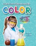 Cover: A Kid's Book of Experiments with Color - Enslow Publishing