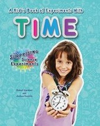 Enlarge image Cover: A Kid's Book of Experiments with Time - Enslow Publishing