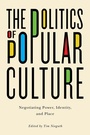 Cover: The Politics of Popular Culture - De Gruyter