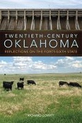 Cover: Twentieth-Century Oklahoma - University of Oklahoma Press