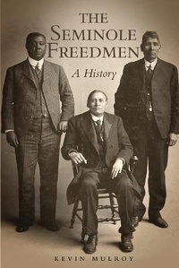 Abbildung von: The Seminole Freedmen - University of Oklahoma Press