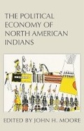 Cover: The Political Economy of North American Indians - University of Oklahoma Press