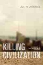 Cover: Killing Civilization - University of New Mexico Press