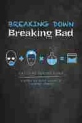 Cover: Breaking Down Breaking Bad - University of New Mexico Press