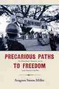 Enlarge image Cover: Precarious Paths to Freedom - University of New Mexico Press