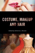 Cover: Costume, Makeup, and Hair - Rutgers University Press