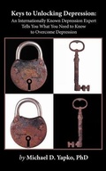 Cover: Keys to Unlocking Depression - Yapko Publications