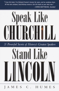 Abbildung von: Speak Like Churchill, Stand Like Lincoln - Prima Publishing,U.S.