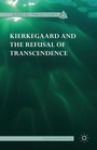 Cover: Kierkegaard and the Refusal of Transcendence - Palgrave MacMillan