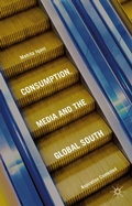 Cover: Consumption, Media and the Global South - Palgrave Macmillan