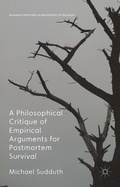 Abbildung von: A Philosophical Critique of Empirical Arguments for Postmortem Survival - Palgrave Macmillan