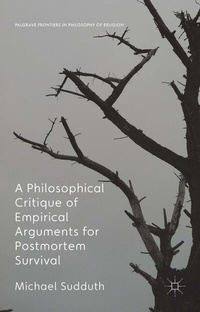 Abbildung von: A Philosophical Critique of Empirical Arguments for Postmortem Survival - Palgrave Macmillan