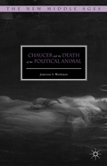 Cover: Chaucer and the Death of the Political Animal - Palgrave MacMillan