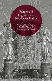 Abbildung von: Politics and Legitimacy in Post-Soviet Eurasia - Palgrave Macmillan