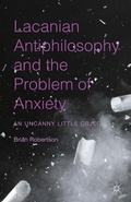 Cover: Lacanian Antiphilosophy and the Problem of Anxiety - Palgrave MacMillan