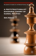 Cover: A Poststructuralist Discourse Theory of Global Politics - Palgrave MacMillan