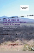Cover: The US-Mexico Border in American Cold War Film - Palgrave MacMillan
