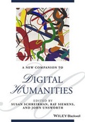 Cover: A New Companion to Digital Humanities - Wiley-Blackwell