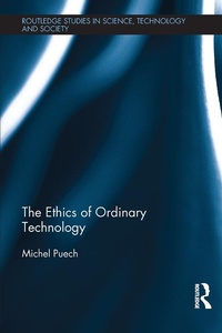 Enlarge image Cover: The Ethics of Ordinary Technology - Routledge