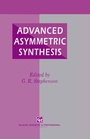 Cover: Advanced Asymmetric Synthesis - Springer