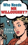 Cover: Who Needs Mr Willoughby? - HQ Digital