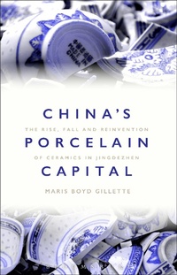 Abbildung von: China's Porcelain Capital - Bloomsbury Academic
