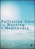 Cover: Palliative Care in Nursing and Healthcare - SAGE Publications Ltd